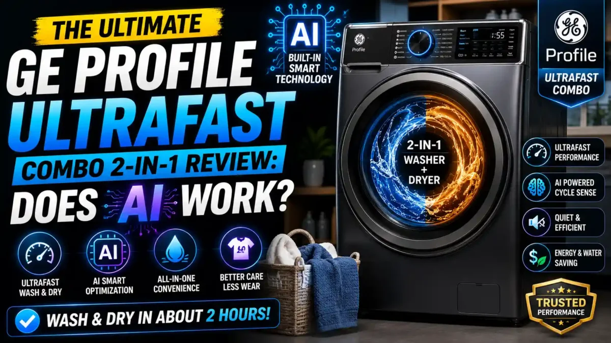 The Ultimate GE Profile UltraFast Combo 2-in-1 Review: Does AI Work? 1 The Ultimate GE Profile UltraFast Combo 2-in-1 Review Does AI Work